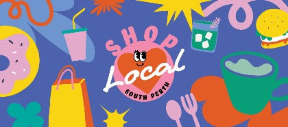 ShopLocal_WebCarousel 870x387px Graphic multicoloured image with the text Shop Local South Perth in the centre and pictures of shopping bags, a knife and fork, a donut, coffee cup and hamburger