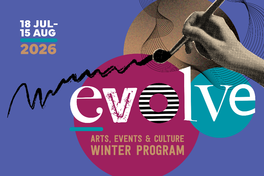 Evolve2026artseventsandculturewinterprogram18Julyto15August2026