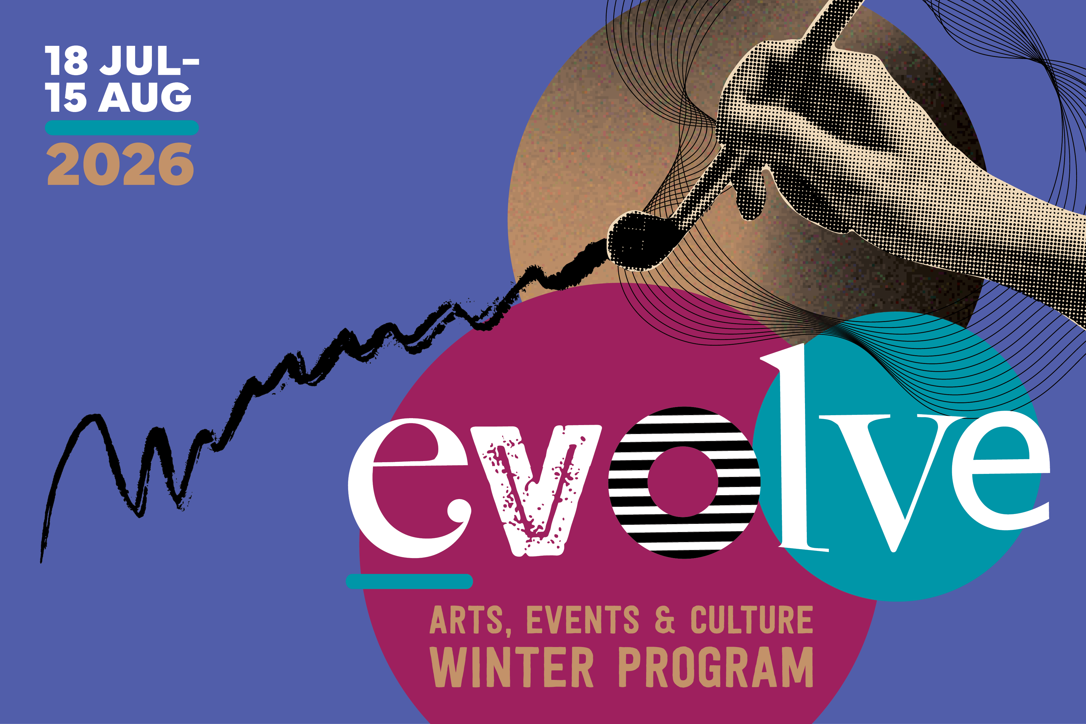 Evolve Arts Program graphic depicting a hand holding a paintbrush painting a black stroke with dates (18 July-15 August)