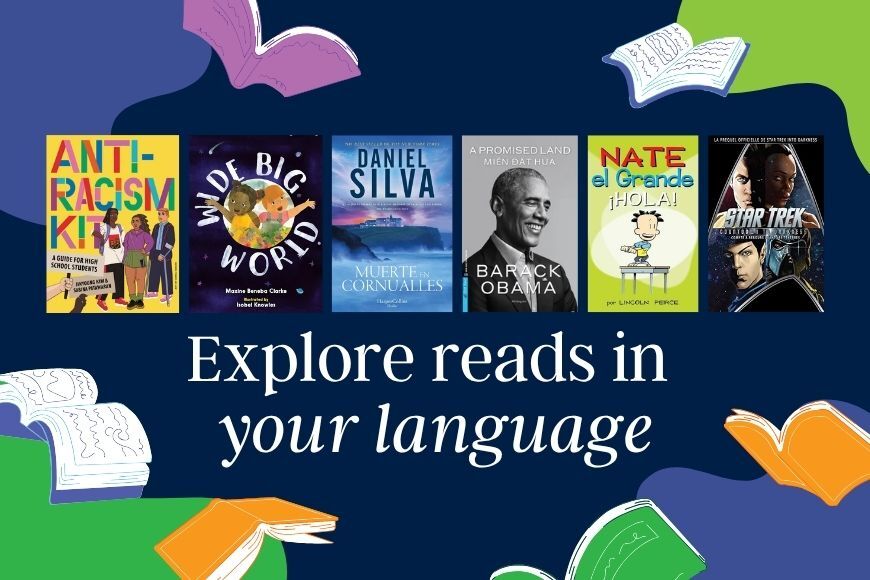 Graphic with several book titles and the caption, 'Explore reads in your language'.