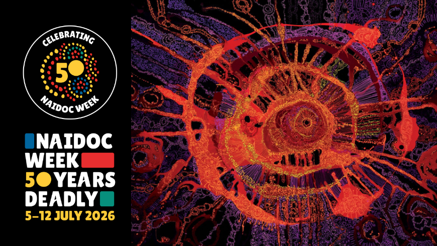 NAIDOC Week banner with dates (5-12 July 2026) and theme (50 Years Deadly).